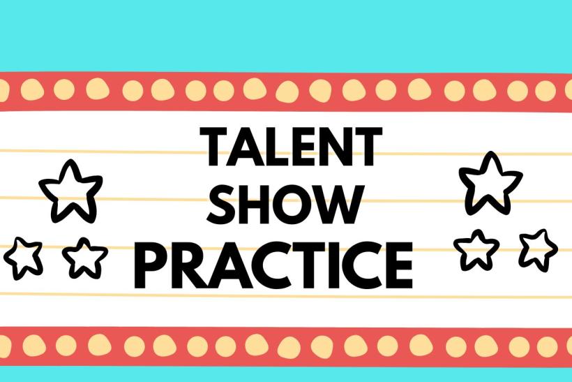 talent show practice 